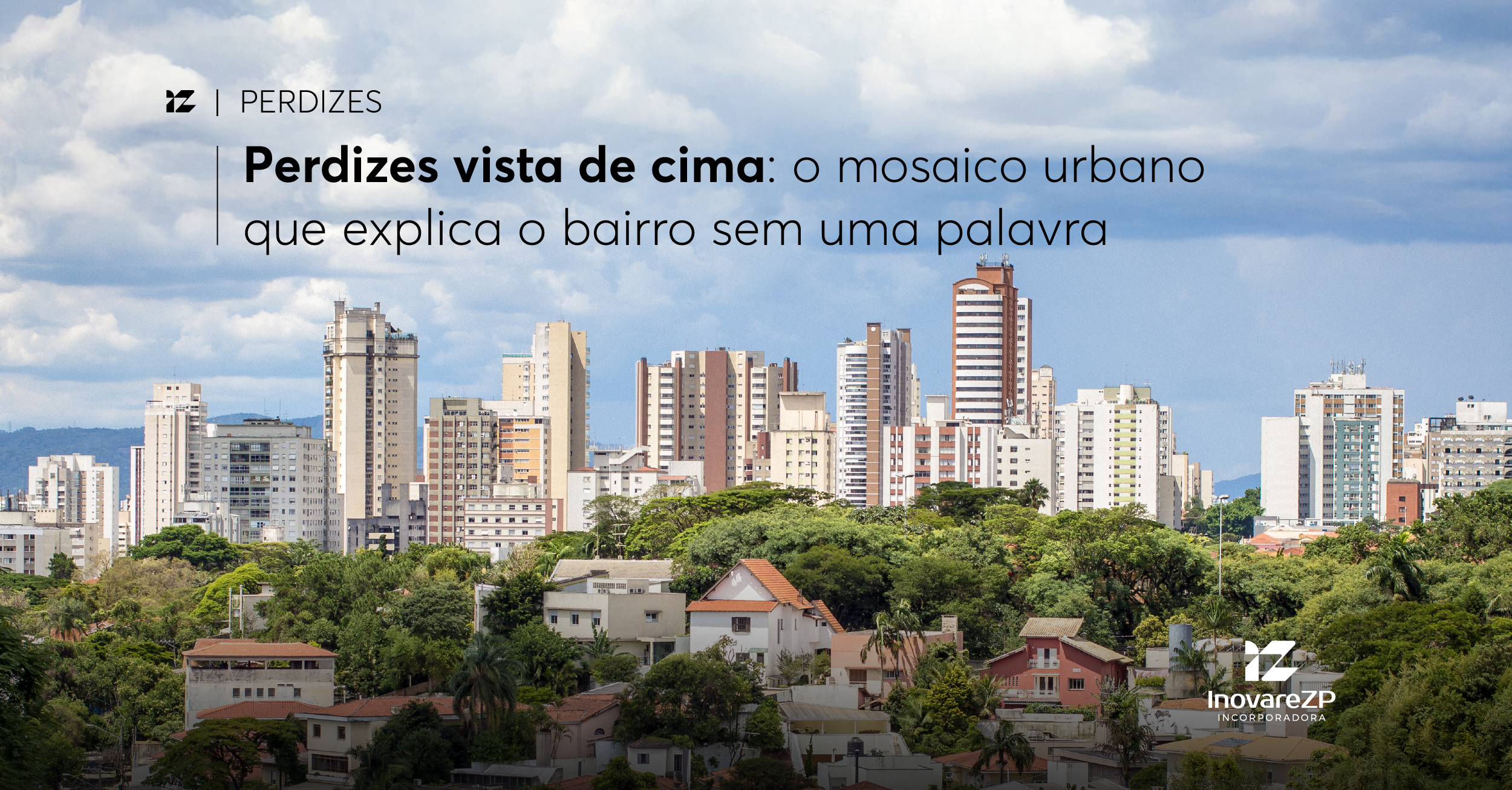 Perdizes do alto: O bairro que explica por si só por que vale a pena investir em SP